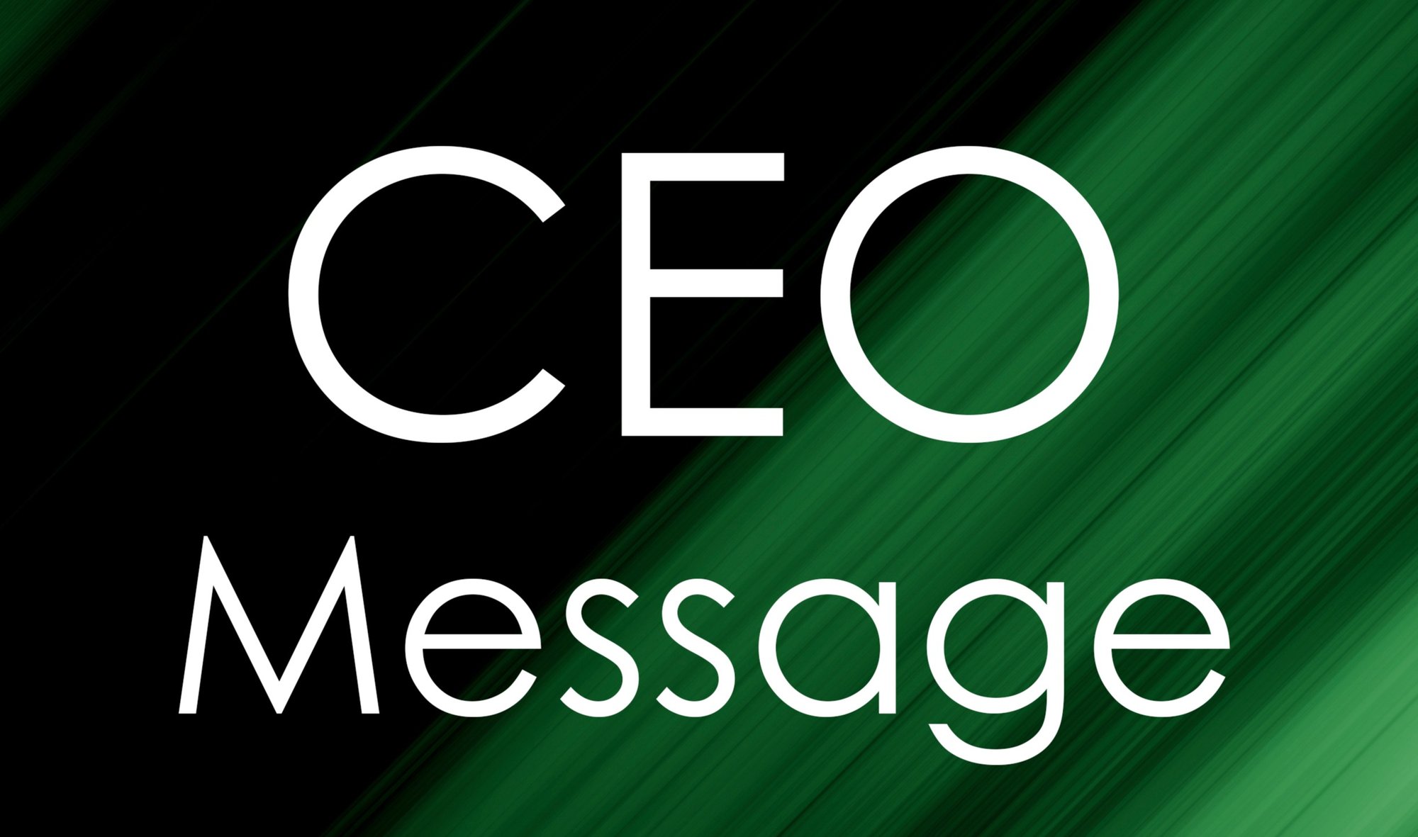 CEO Message